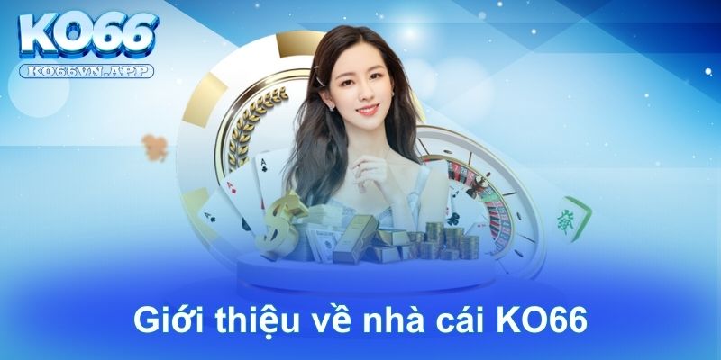 Giới thiệu về nhà cái KO66